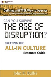 Can You Survive the Age of Disruption? Creating the All-In Culture